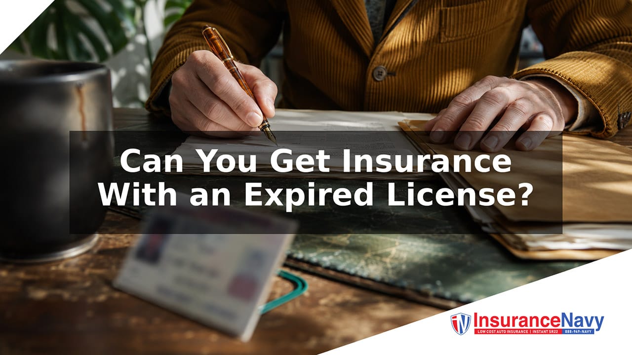 Can You Get Car Insurance With an Expired License?
