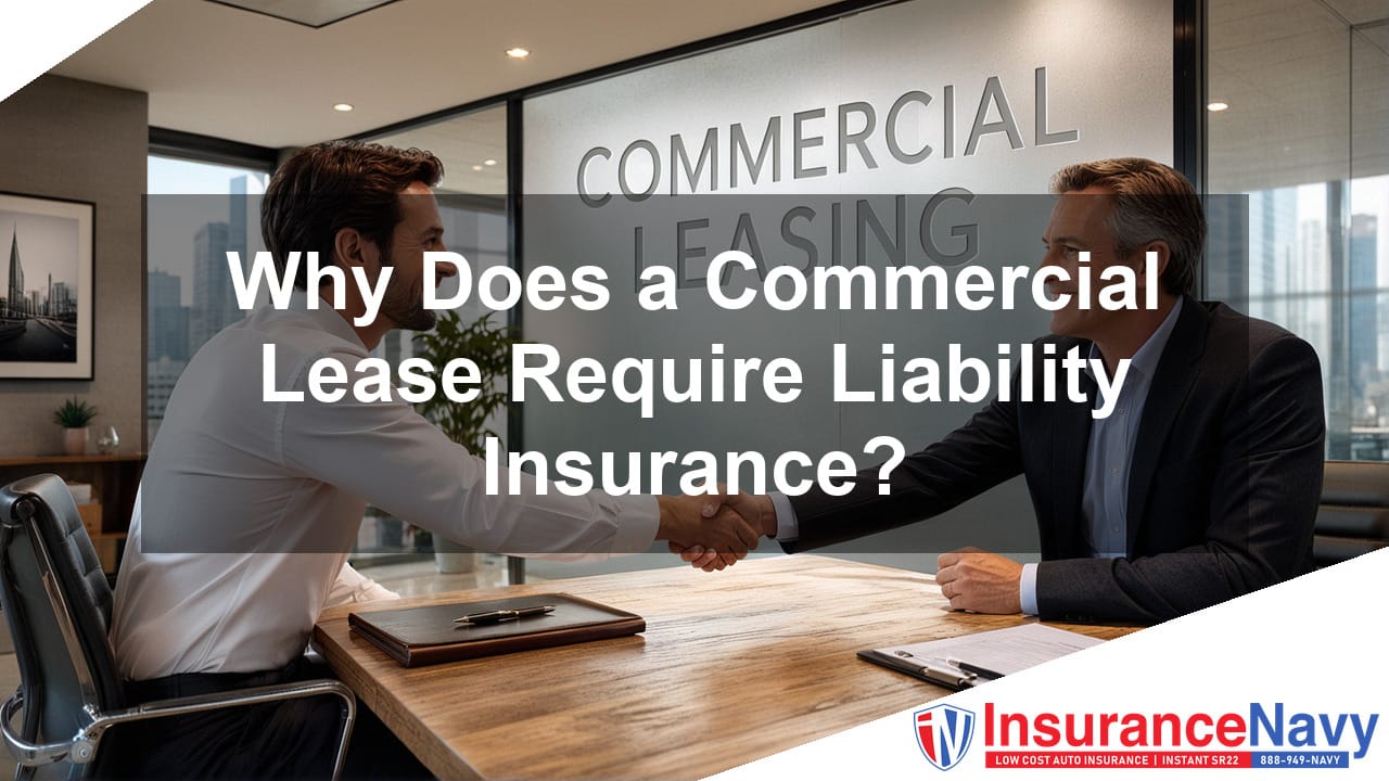 Why Does a Commercial Lease Require Liability Insurance?